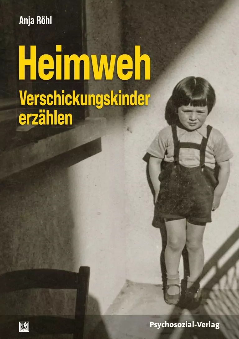 Heimweh - Verschickungskinder erzählen Von Anja Röhl